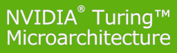 NVIDIA® Turing™ Microarchitecture RTX GPU 性能比較一覧表